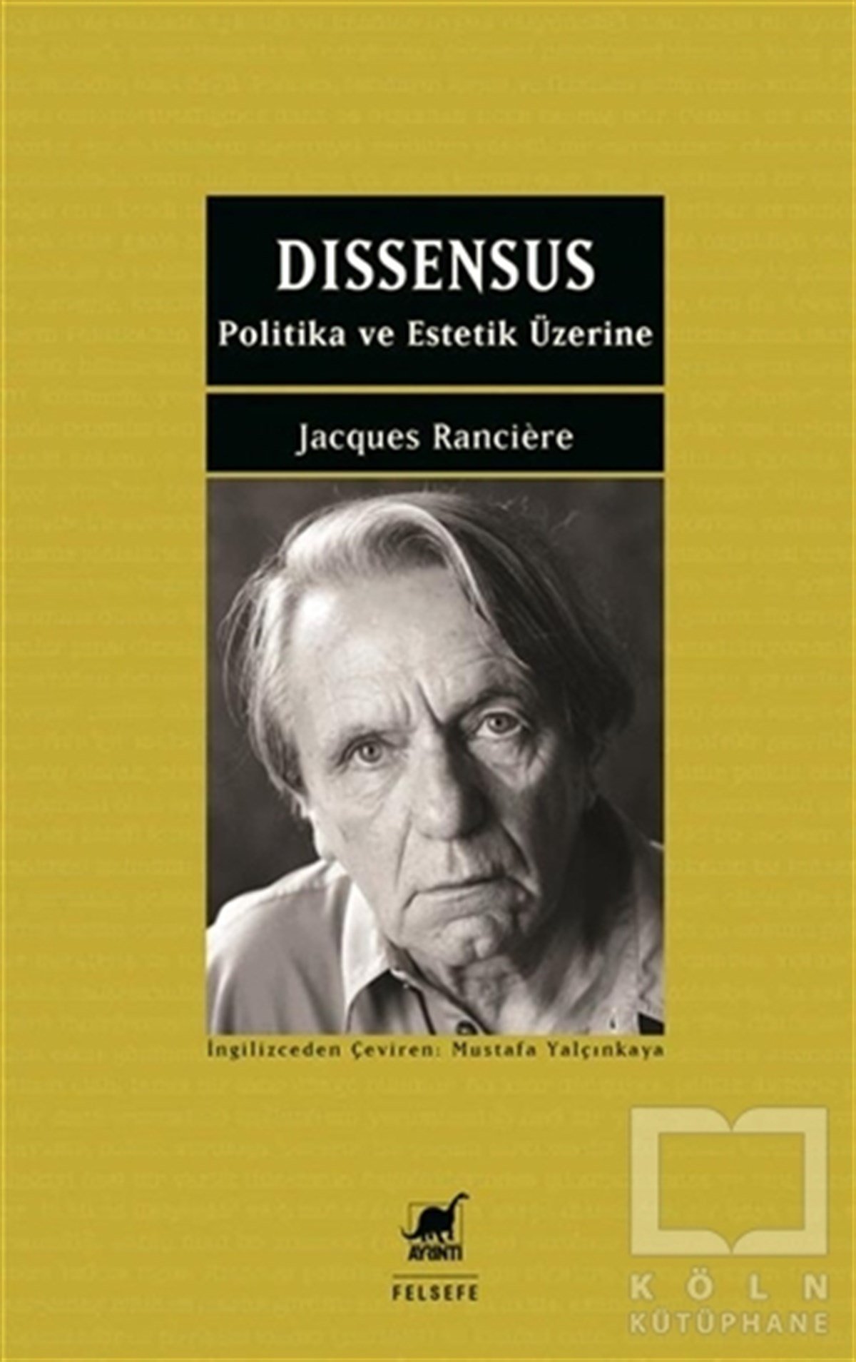 Jacques RanciereSiyaset Felsefesi KitaplarıDissensus