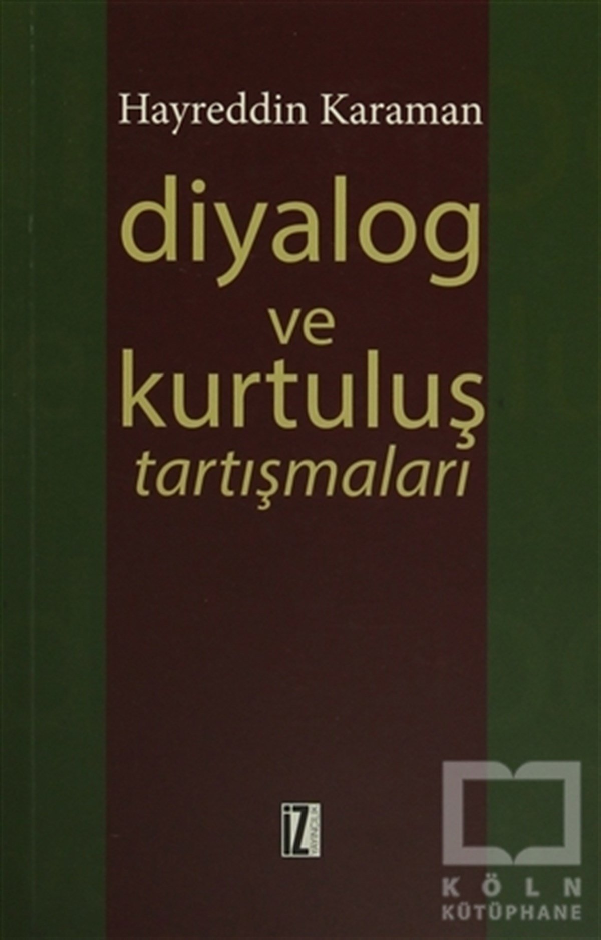 Hayreddin Karamanİslam ve Günümüz İslam DüşüncesiDiyalog ve Kurtuluş Tartışmaları