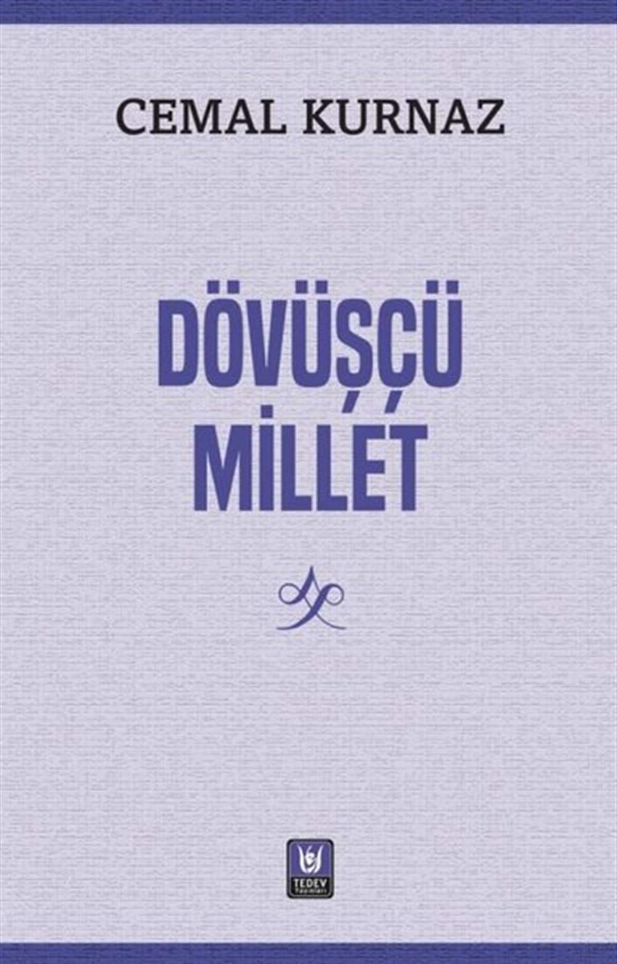 Cemal KurnazDeneme KitaplarıDövüşçü Millet