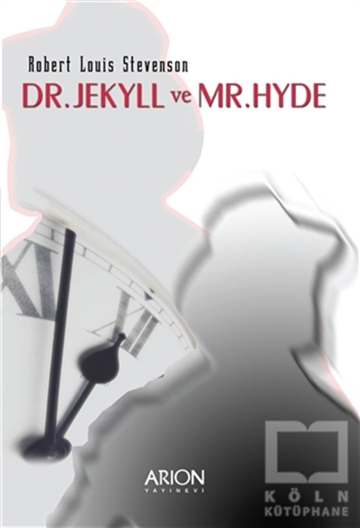 Robert Louis StevensonRomanDr. Jekyll ve Mr. Hyde