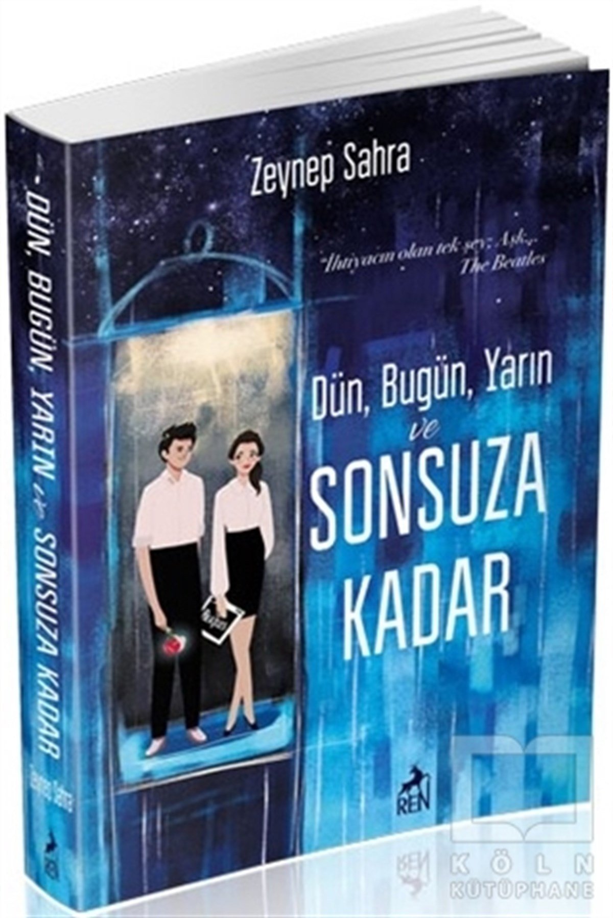 Zeynep SahraAşkDün Bugün Yarın ve Sonsuza Kadar