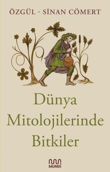 KolektifMitoloji EfsaneDünya Mitolojilerinde Bitkiler