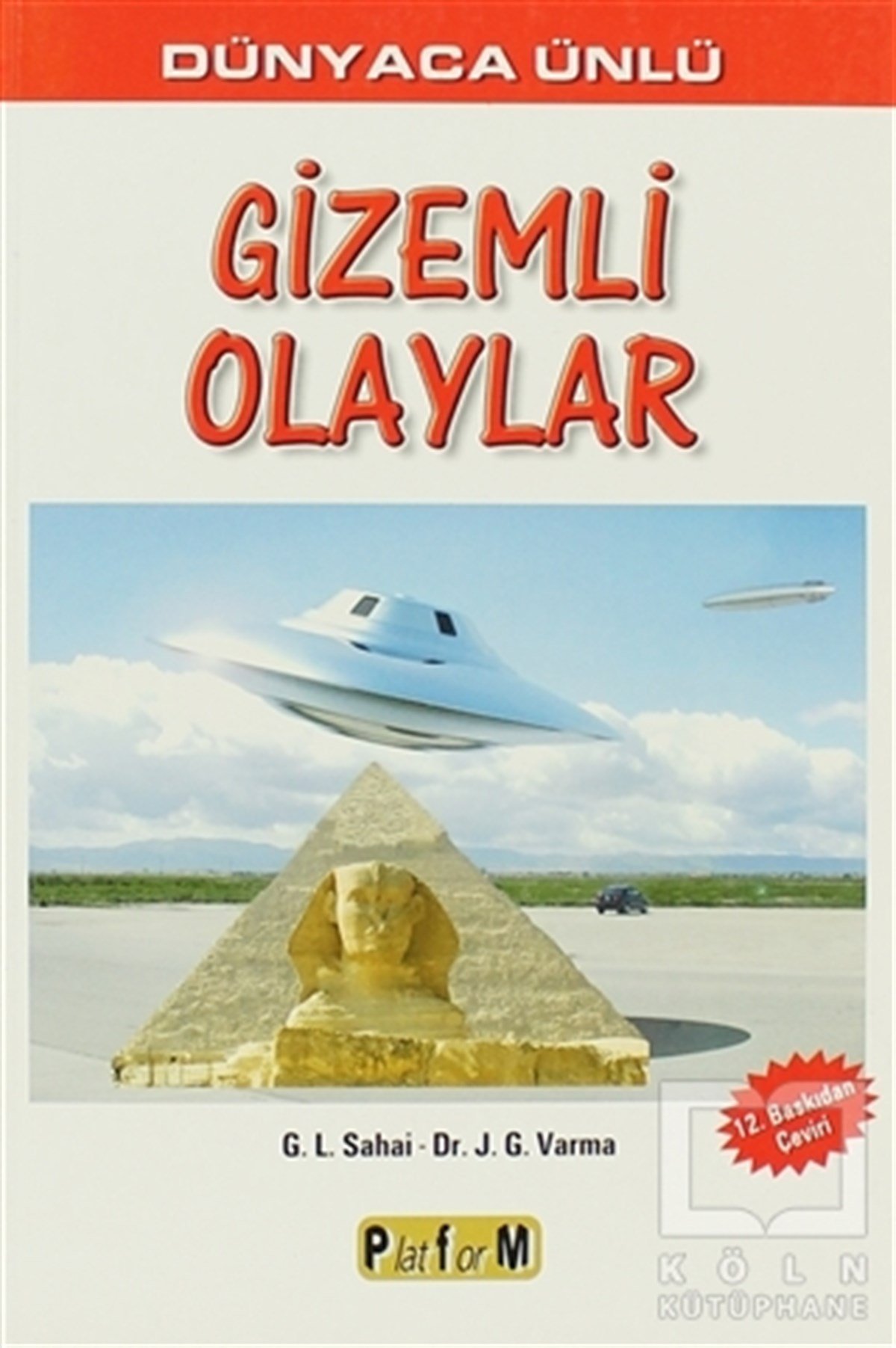 G. L. SahaiDiğerDünyaca Ünlü Gizemli Olaylar