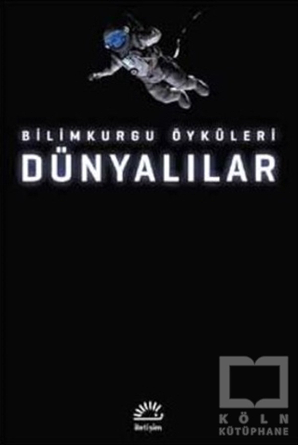 Dünyalılar: Bilimkurgu Öyküleri