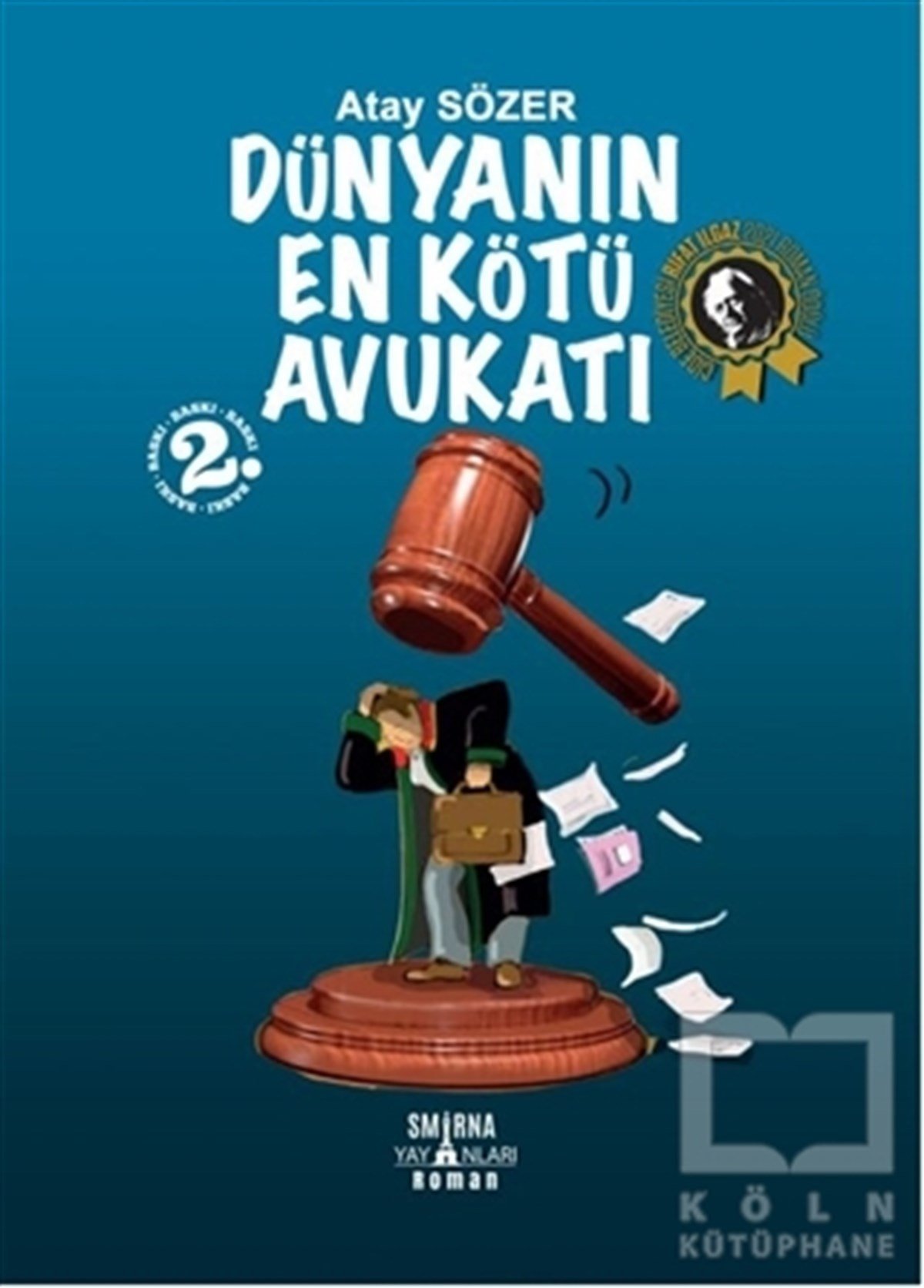 Atay SözerTürkçe RomanlarDünyanın En Kötü Avukatı