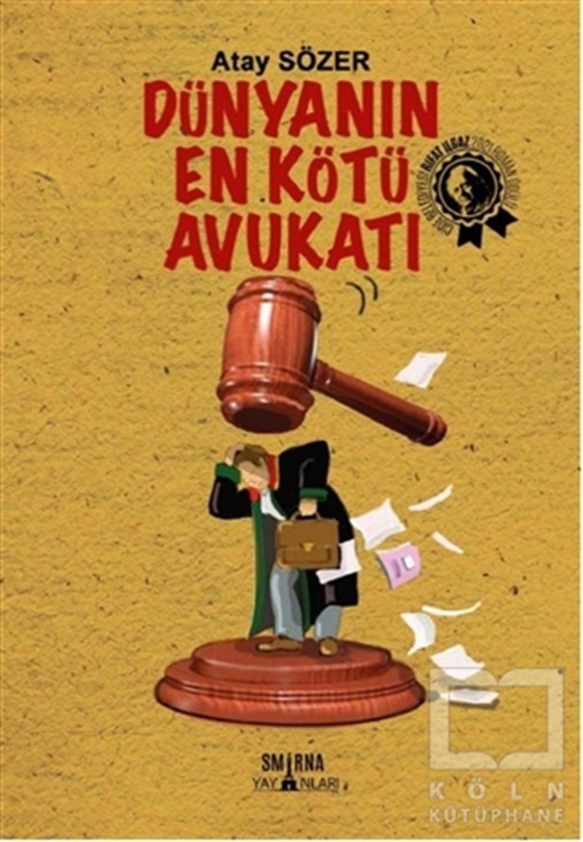 Atay SözerTürkçe RomanlarDünyanın En Kötü Avukatı