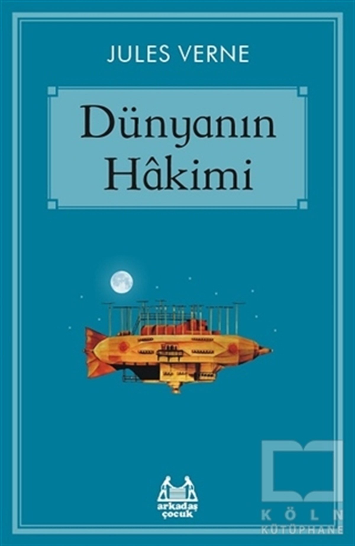 Jules VerneÇocuk RomanlarıDünyanın Hakimi