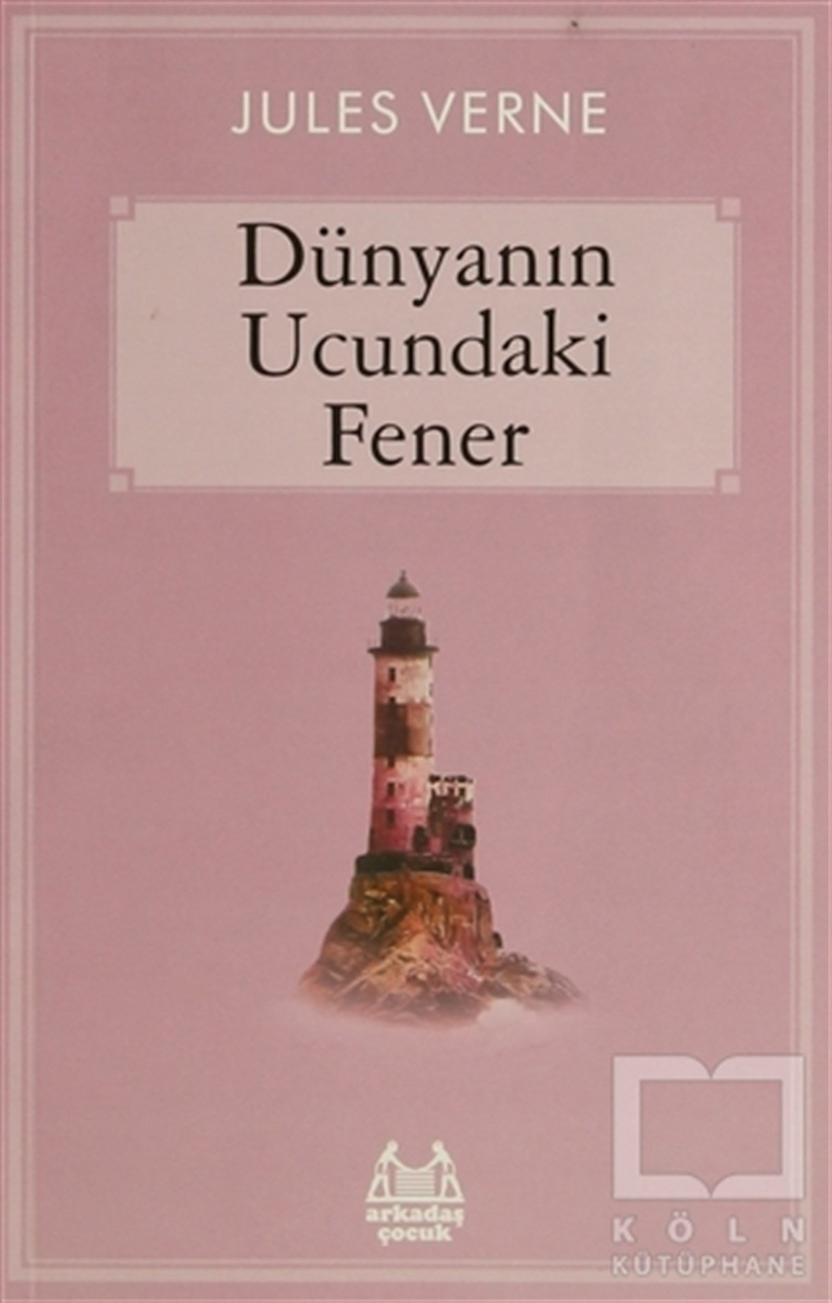 Jules VerneRoman-ÖyküDünyanın Ucundaki Fener