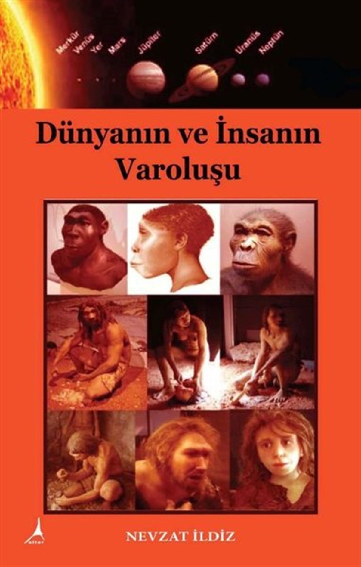 Nevzat İldizAntropolojiDünyanın ve İnsanın Varoluşu