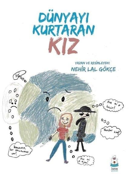 Nehir Lal GökçeEgitim Etkinlik KitaplariDünyayı Kurtaran Kız