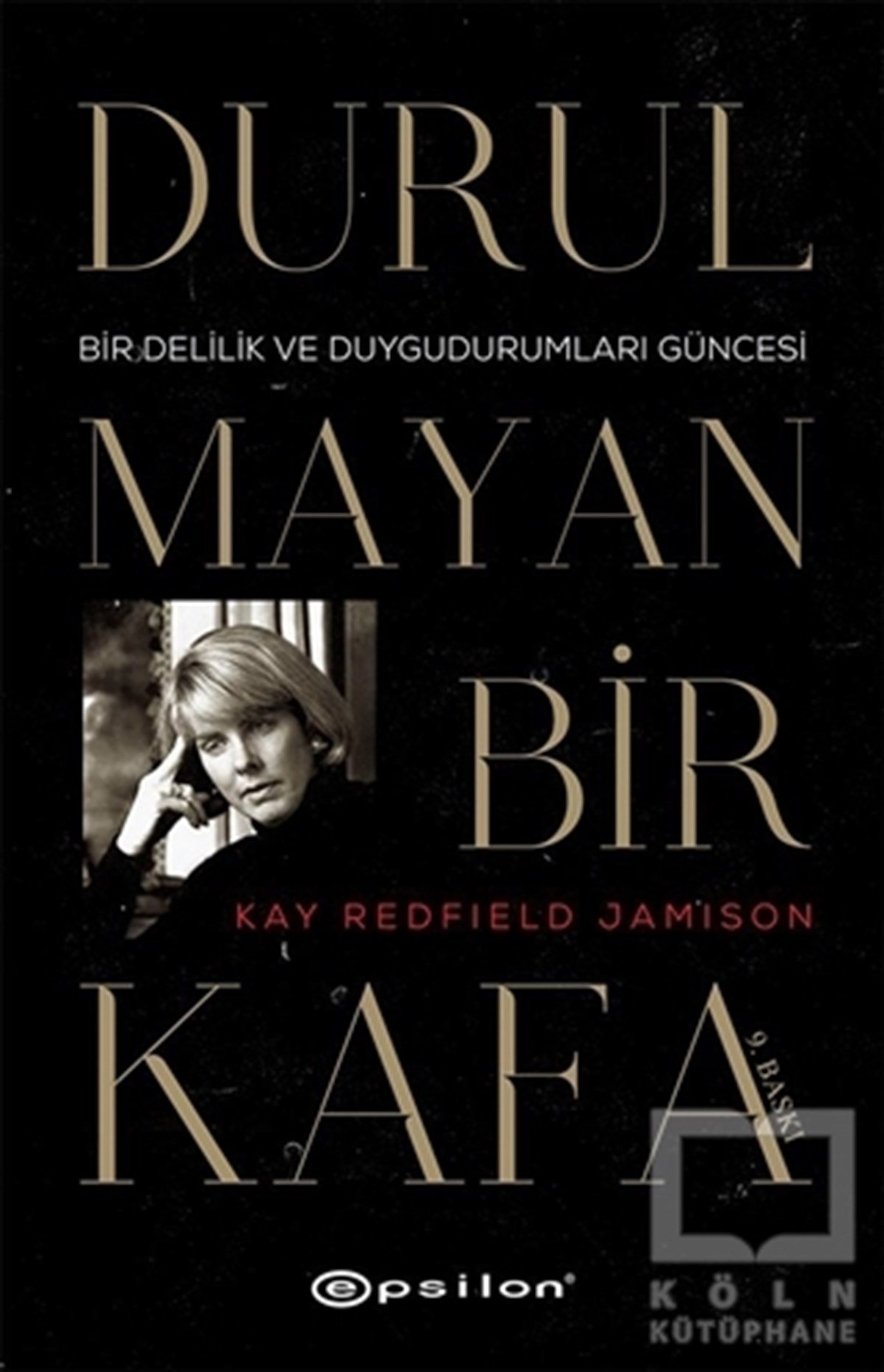 Kay Redfield JamisonEkoller ve YaklaşımlarDurulmayan Bir Kafa