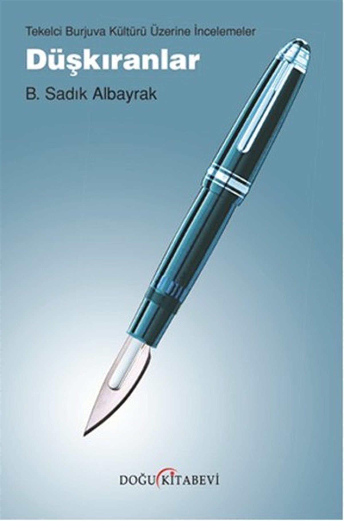 B. Sadık AlbayrakSinemaDüşkıranlar