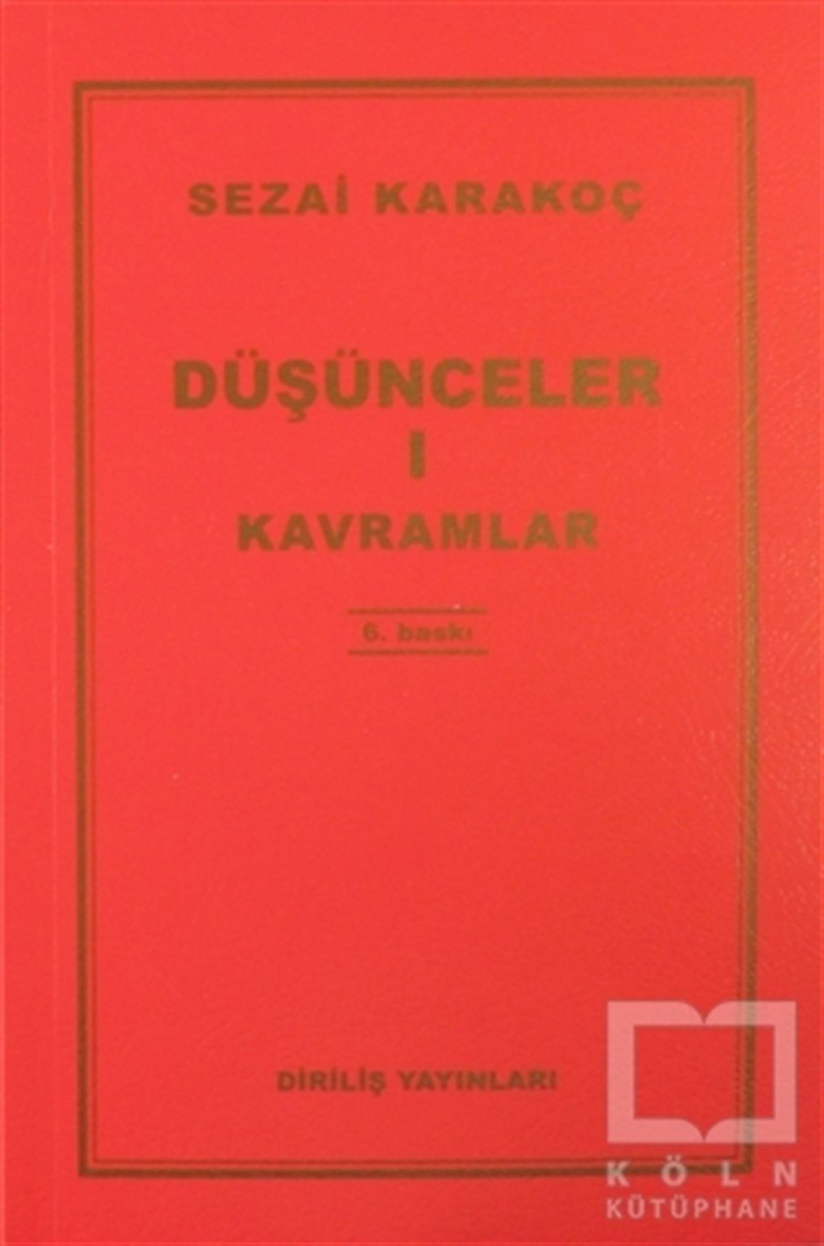 Sezai KarakoçTasavvuf - Mezhepler - TarikatlarDüşünceler-1 Kavramlar