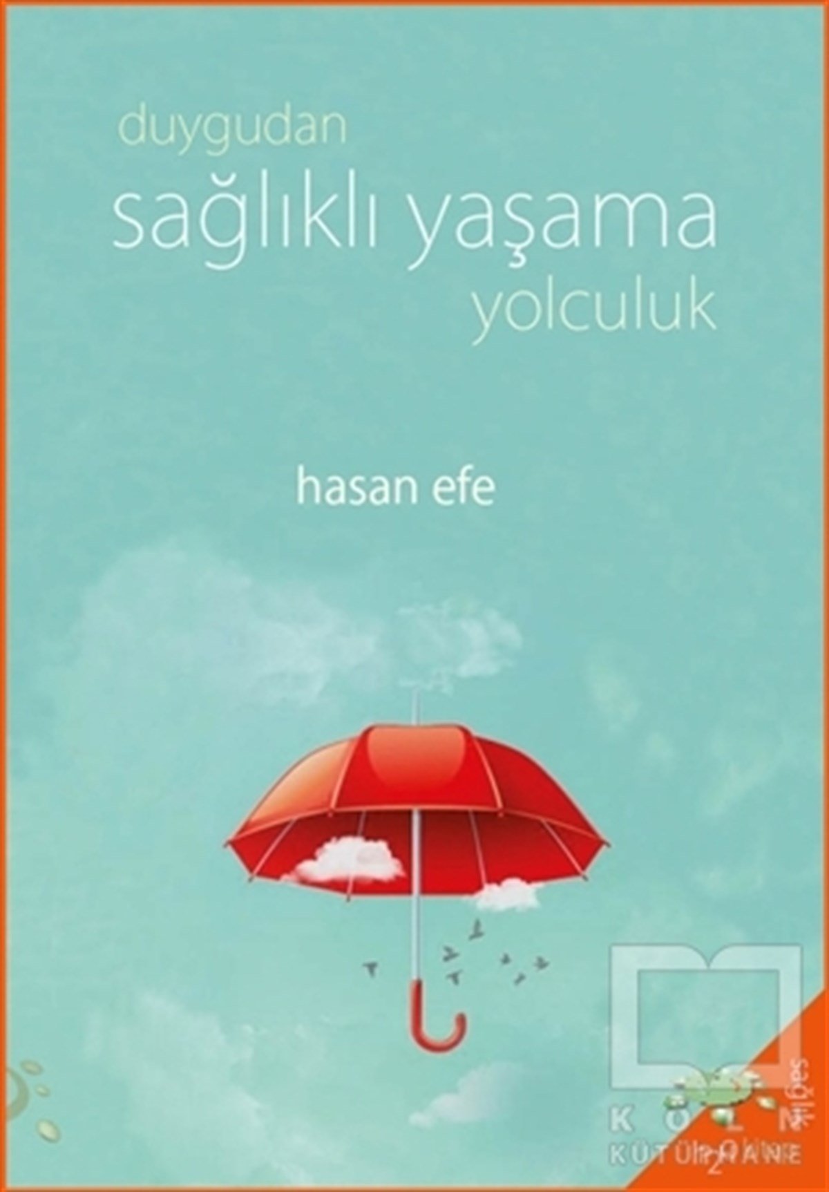 Hasan EfeBeslenme Kitapları & Diyet KitaplarıDuygudan Sağlıklı Yaşama Yolculuk