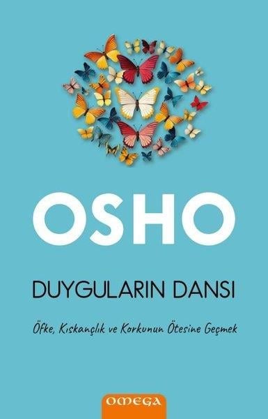 OshoKişisel Gelişim KitaplarıDuyguların Dansı - Öfke, Kıskançlık ve Korkunun Ötesine Geçmek