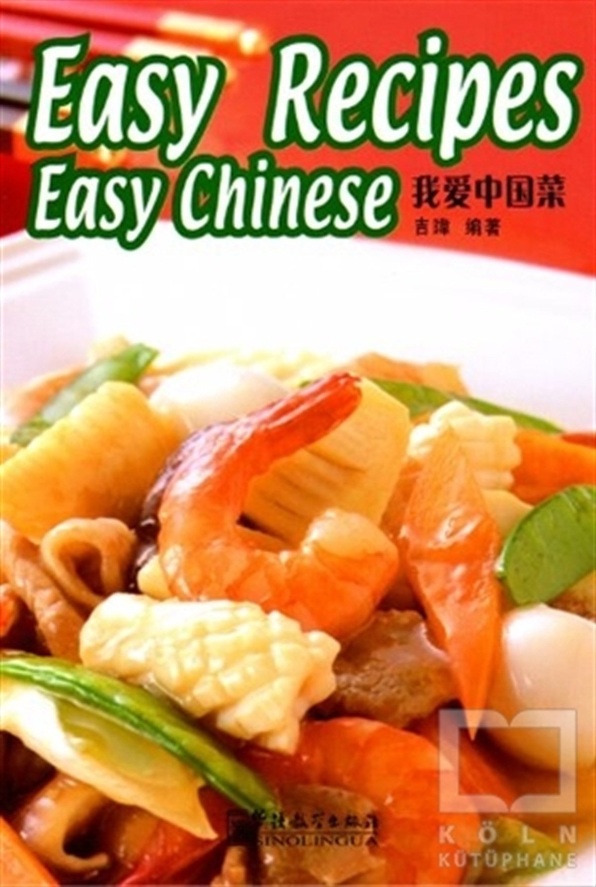 Wei JinGenel KonularEasy Recipes Easy Chinese (Çince Okuma - Çin Yemekleri)