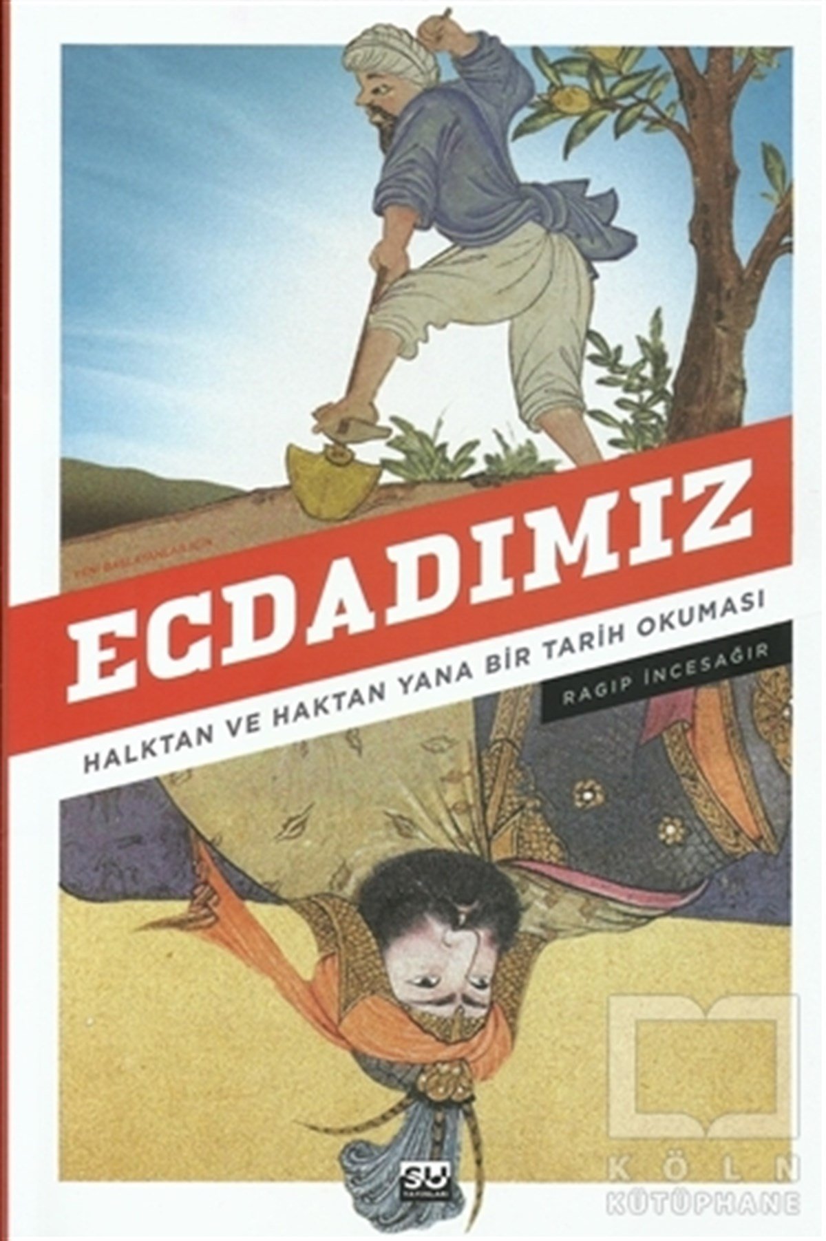 Ragıp İncesağırAraştırma - İncelemeEcdadımız