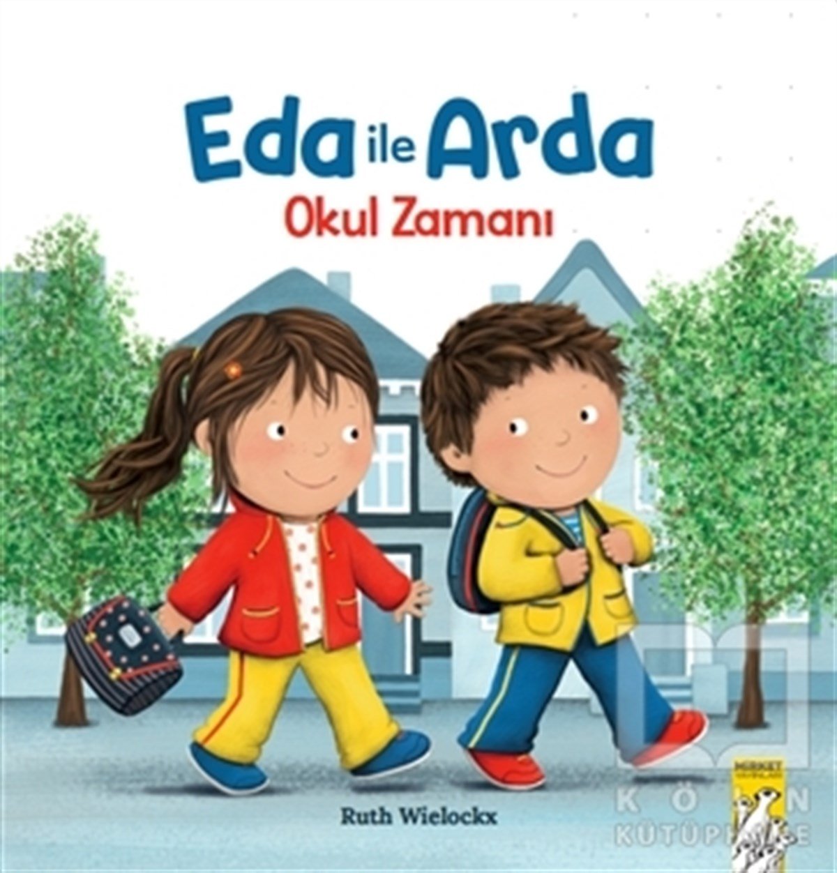 Ruth WielockxÇocuk Hikaye KitaplarıEda ile Arda - Okul Zamanı