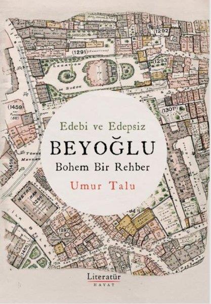 Umur Taluİstanbul KitaplarıEdebi ve Edepsiz Beyoğlu - Bohem Bir Rehber