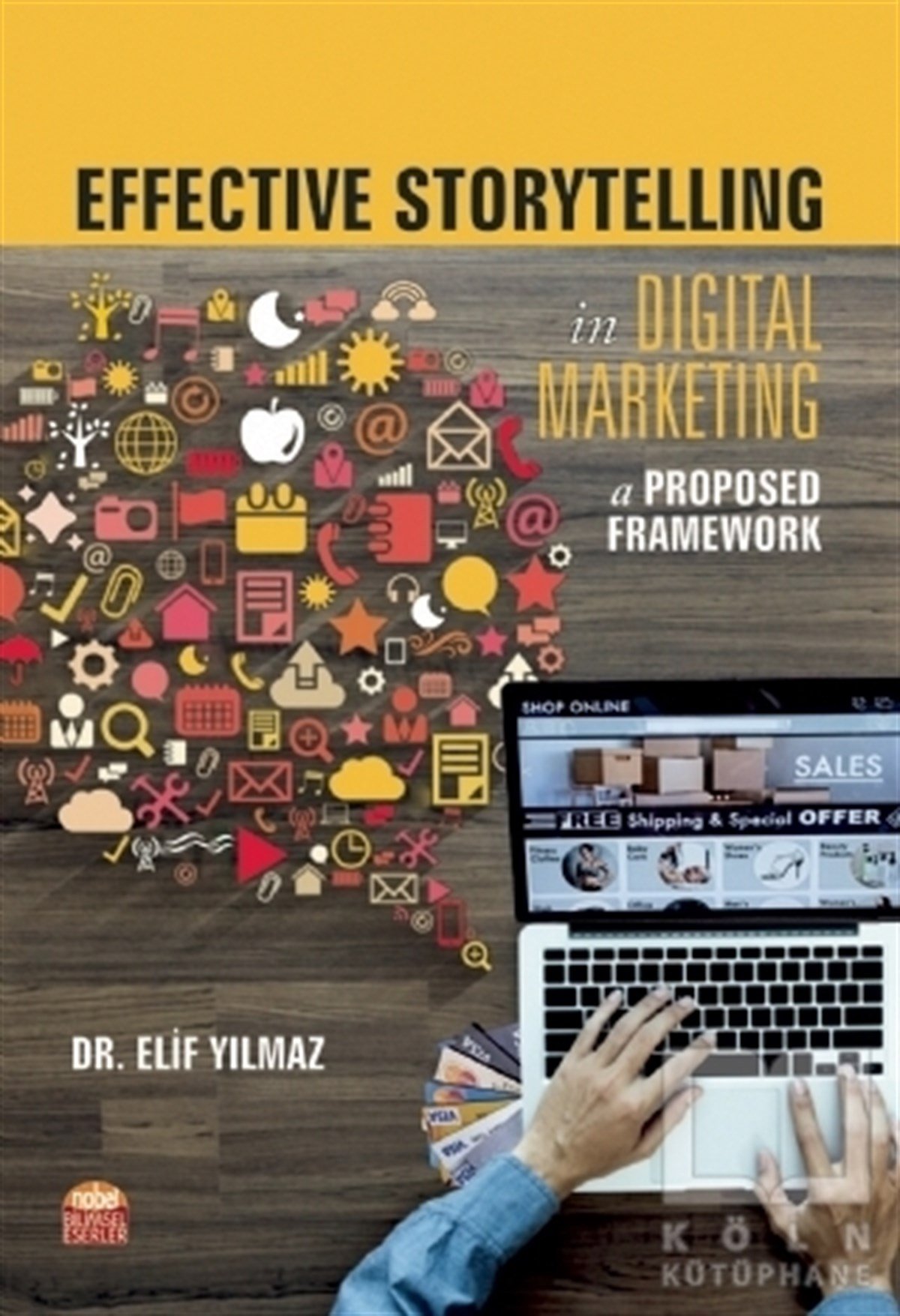 Elif YılmazYabancı Dilde KitaplarEffective Storytelling in Digital Marketing: A Proposed Framework