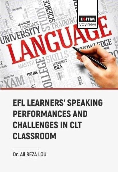 Ali Reza LouOther (Reference)Efl Learners Speaking Performances and Challenges In Clt Classroom