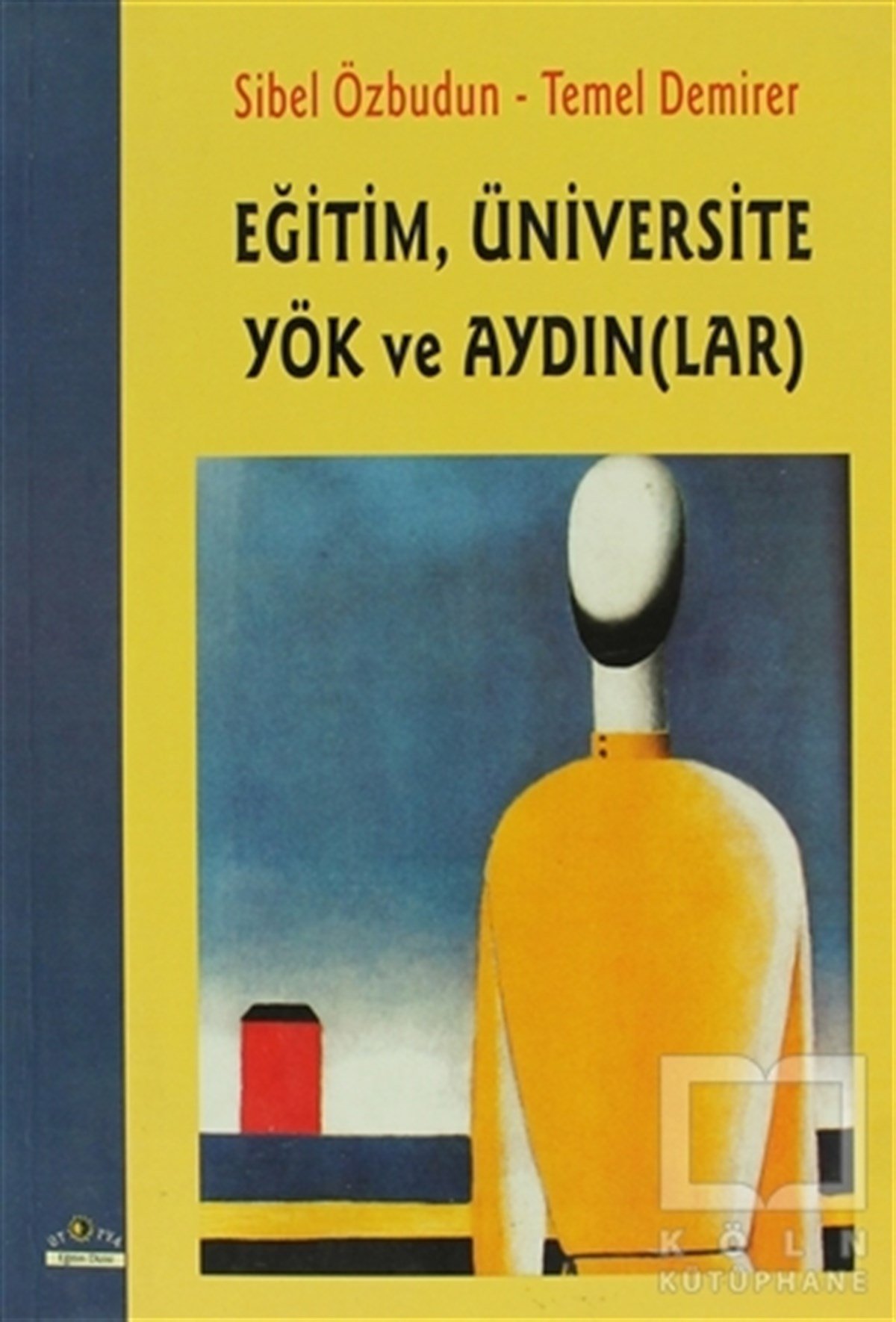 Sibel ÖzbudunDiğerEğitim Üniversite Yök ve Aydınlar