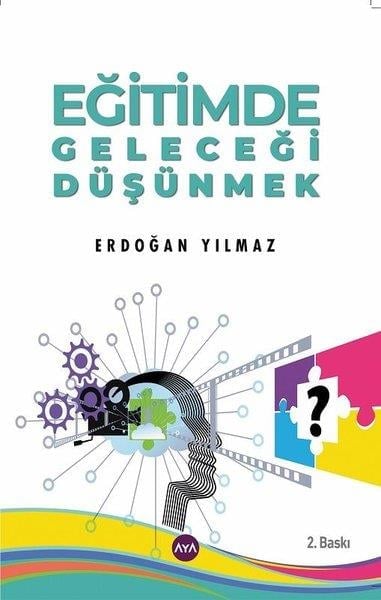 Erdoğan YılmazÖğretmenlikEğitimde Geleceği Düşünmek