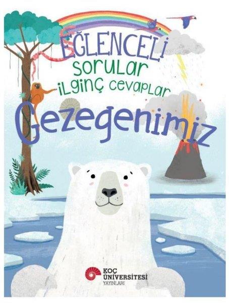 Camilla de la BedoyereEtkinlik KitaplarıEğlenceli Sorular İlginç Cevaplar - Gezegenimiz