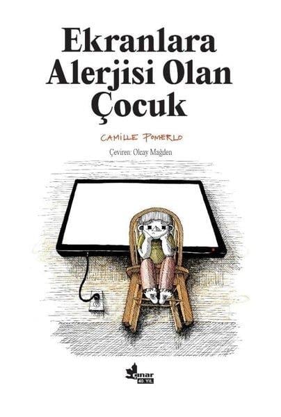 Camille PomerloHikaye (Öykü) KitaplarıEkranlara Alerjisi Olan Çocuk