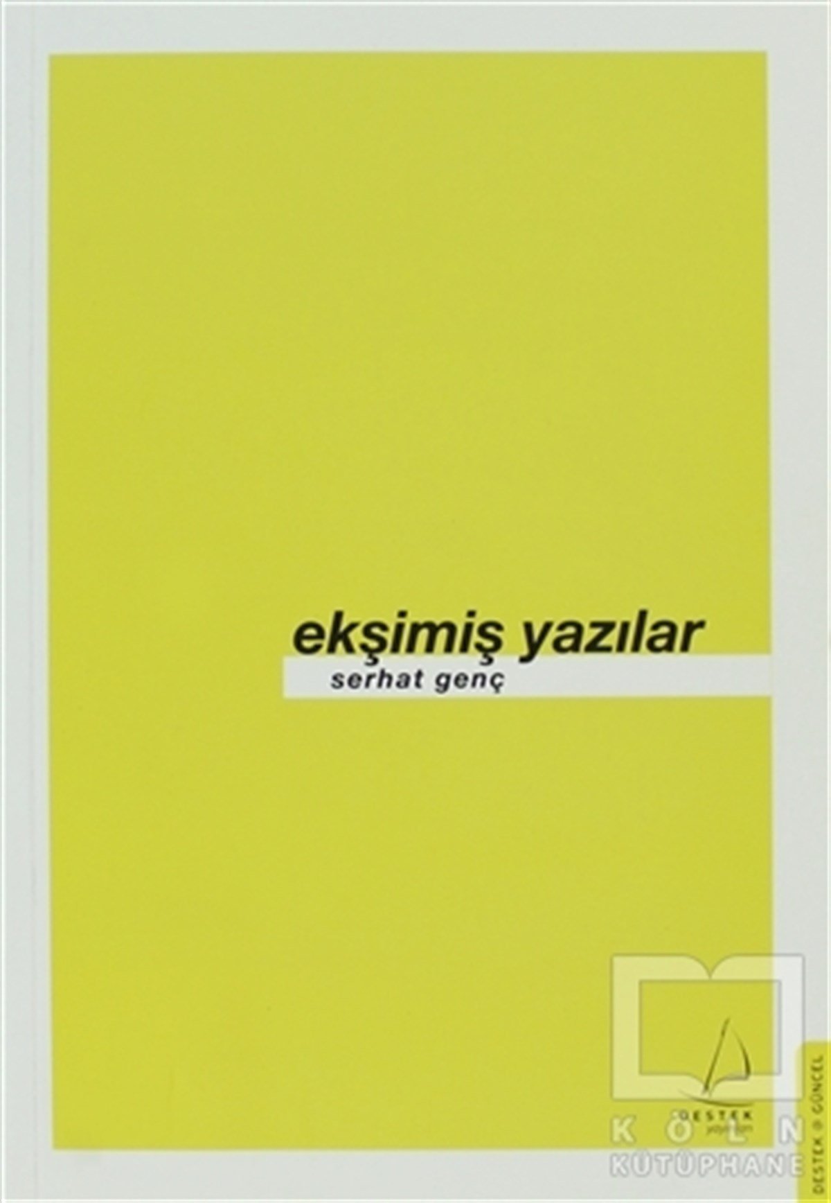 Serhat GençPopüler KültürEkşimiş Yazılar