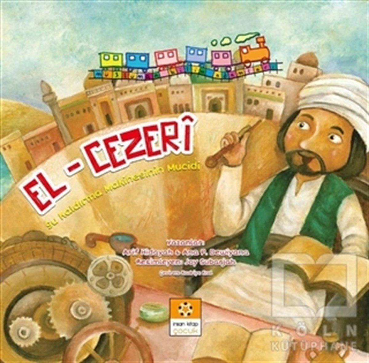 Arif HidayahHikayelerEl-Cezeri - Müslüman Bilim Adamları Serisi 3