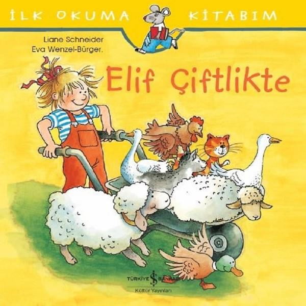 Aylin GerginOkul Öncesi Öykü KitaplarıElif Çiftlikte-İlk Okuma Kitabım