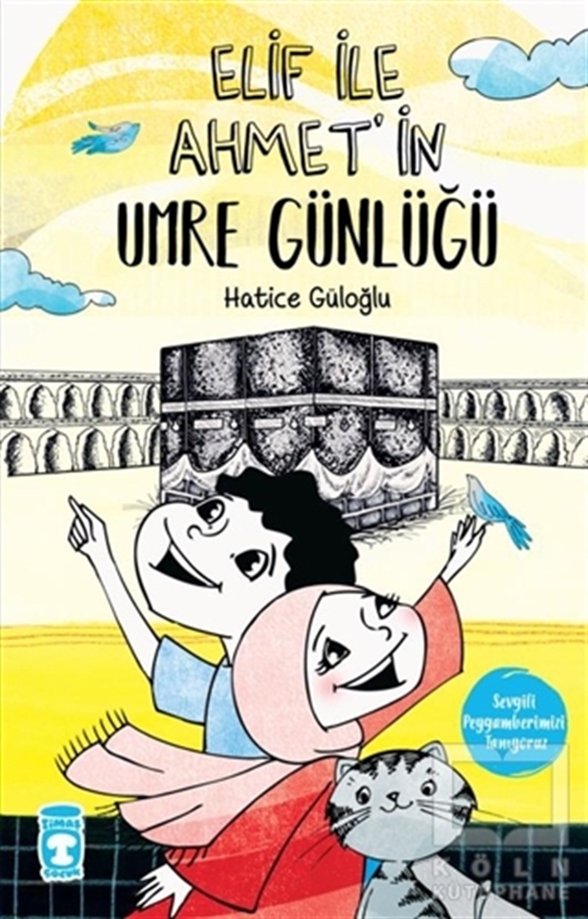 Hatice GüloğluHikayelerElif İle Ahmet'in Umre Günlüğü