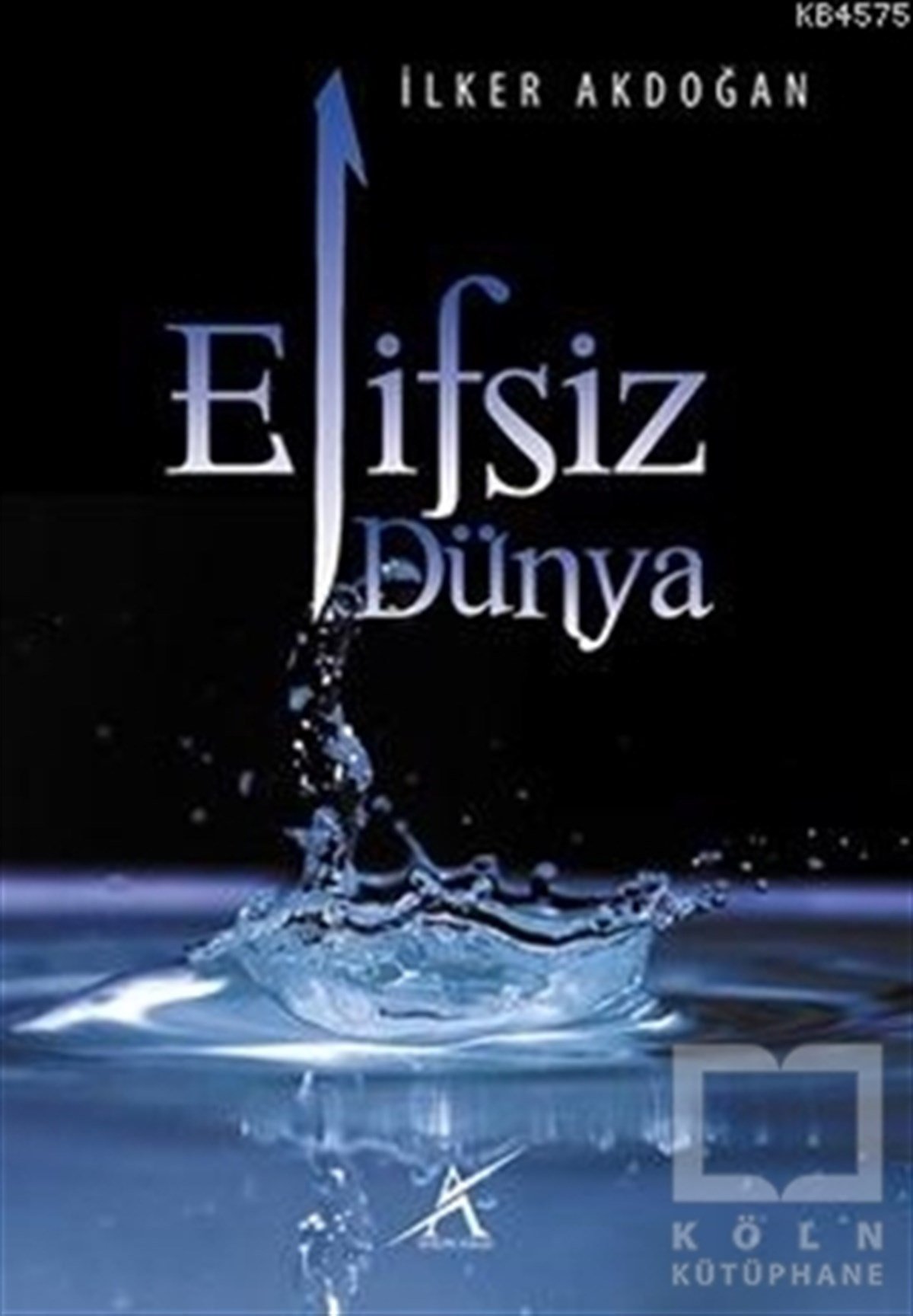İlker AkdoğanŞiirElifsiz Dünya