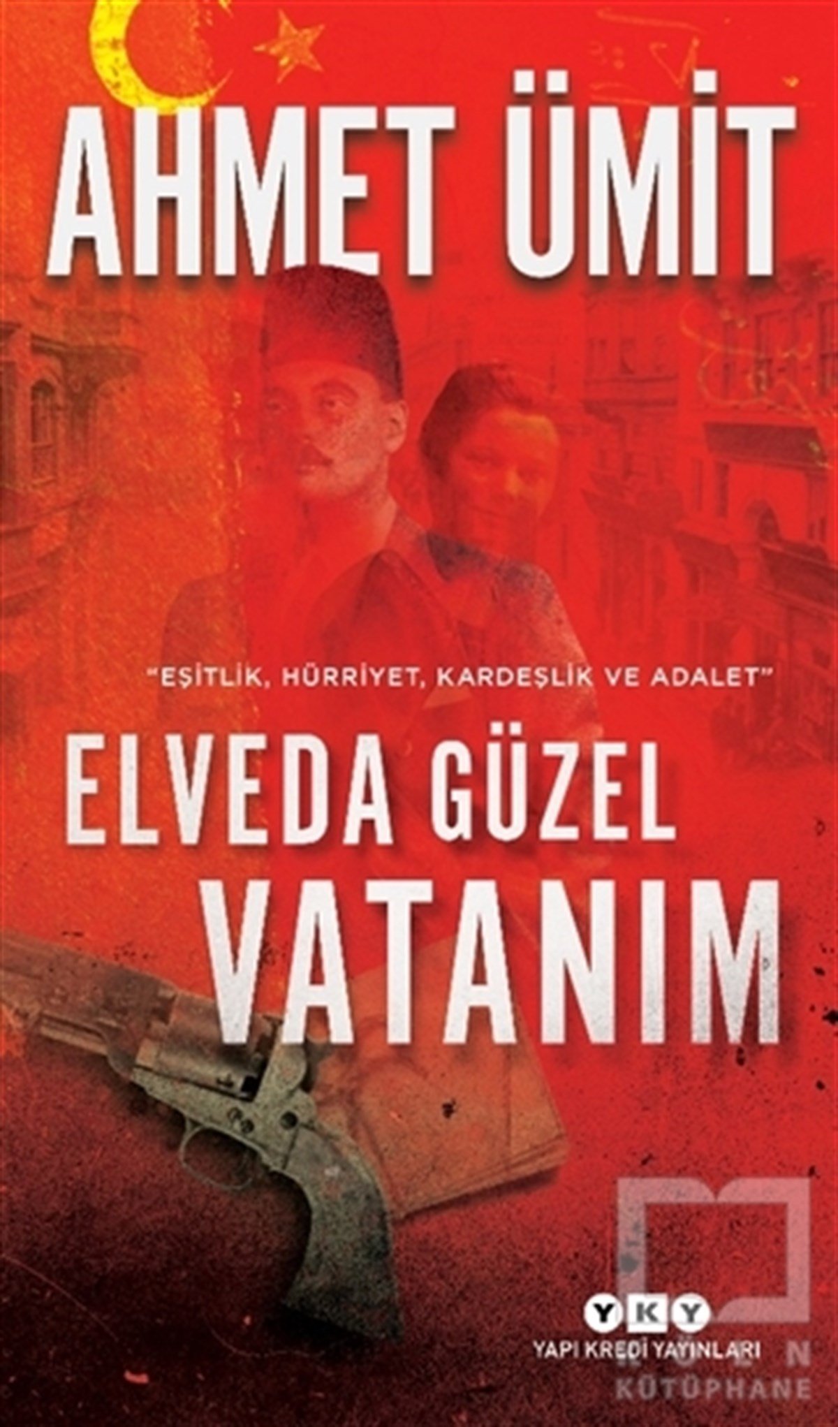 Ahmet ÜmitTürkçe RomanlarElveda Güzel Vatanım