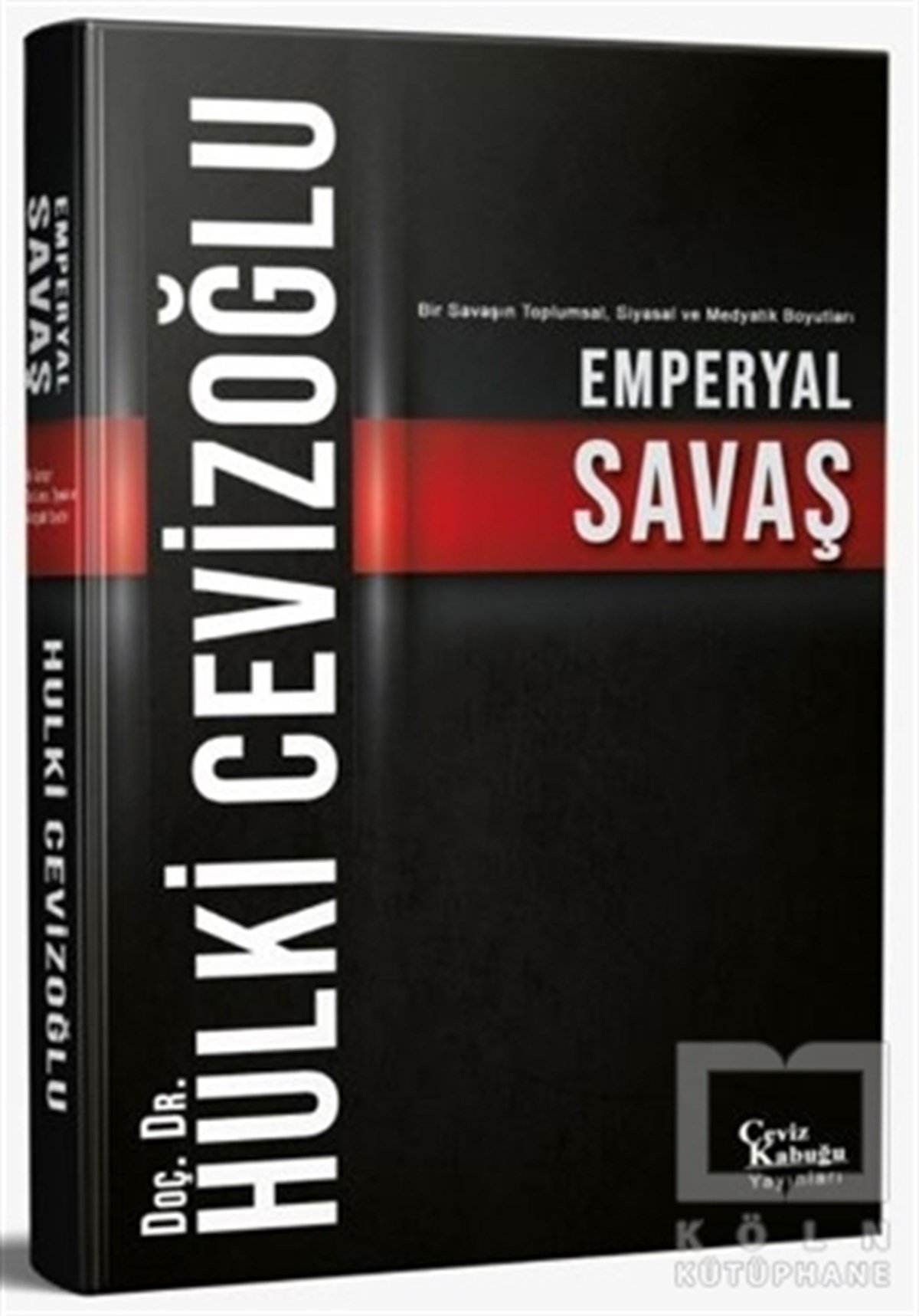 Hulki CevizoğluDünya Siyaseti ve PolitikasıEmperyal Savaş