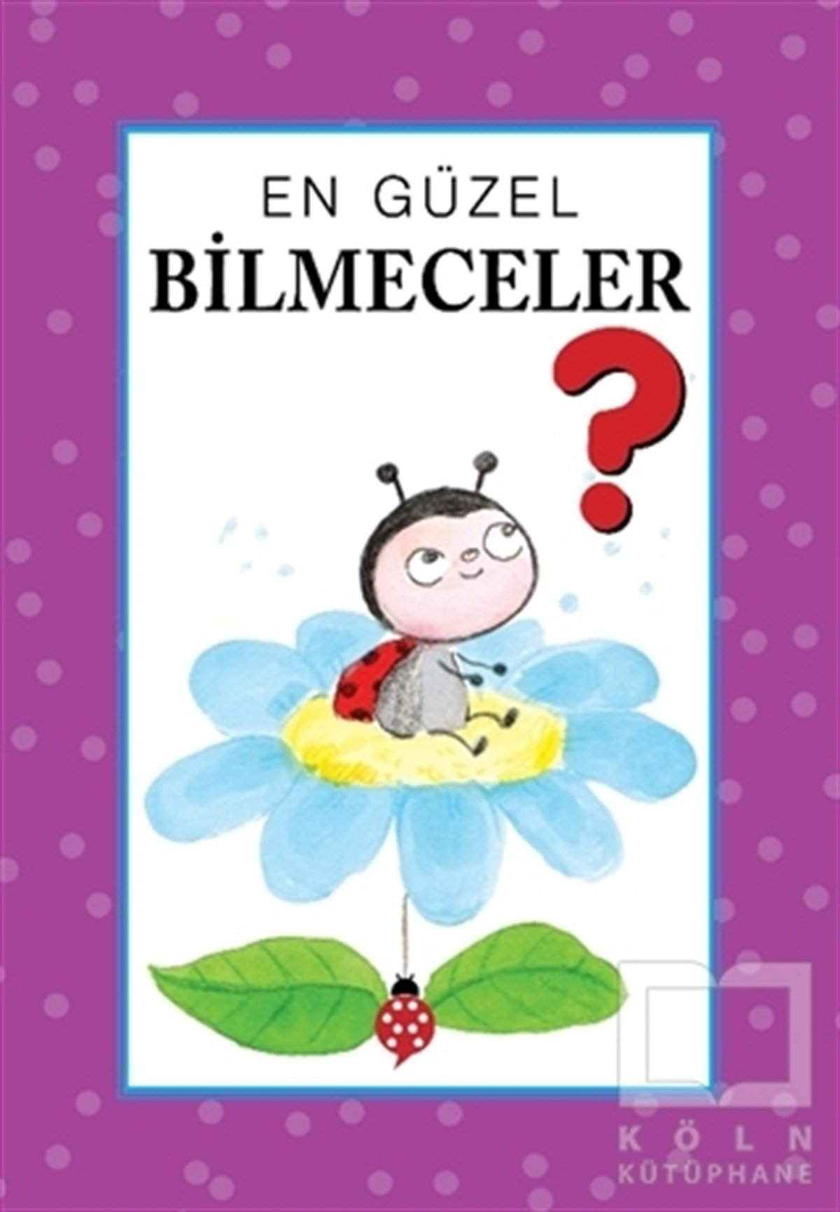 KolektifÇocuk Bilmece & Bulmaca KitaplarıEn Güzel Bilmeceler
