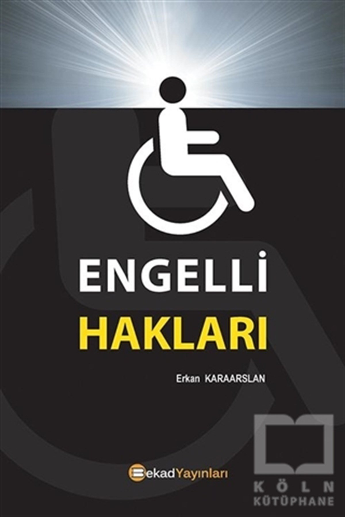 Erkan KaraarslanKanun ve Uygulama KitaplarıEngelli Hakları