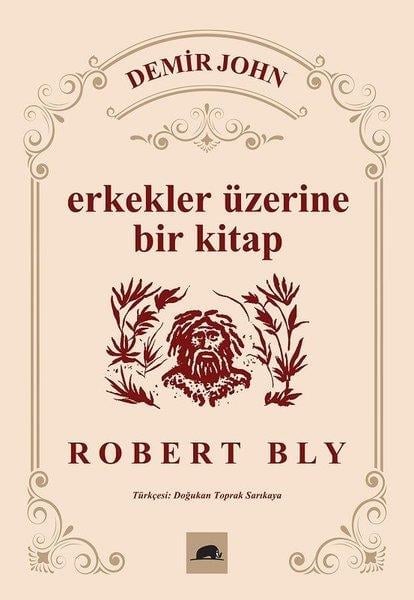 Robert BlyPsikoloji KitaplarıErkekler Üzerine Bir Kitap - Demir John