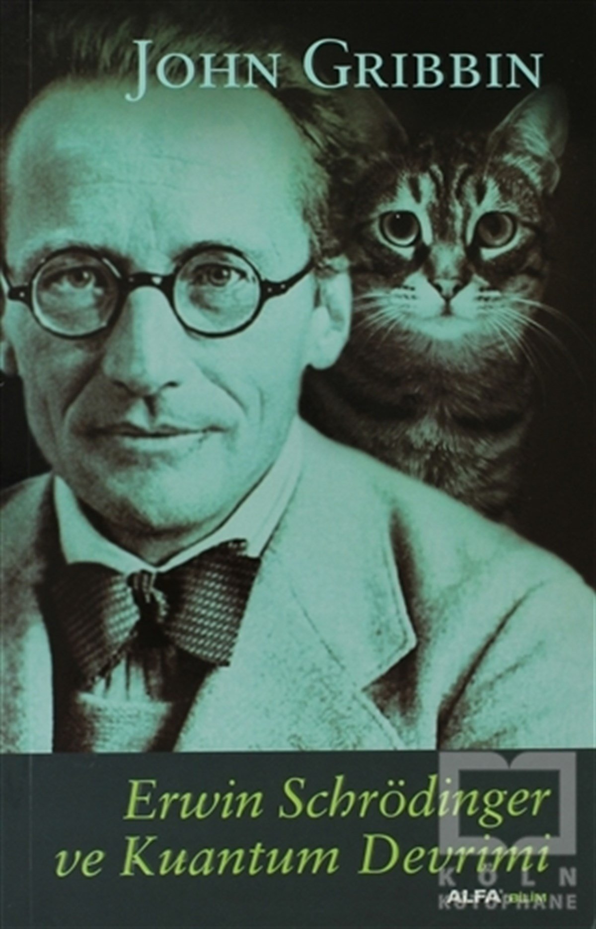 John GribbinPopüler BilimErwin Schrödinger ve Kuantum Devrimi