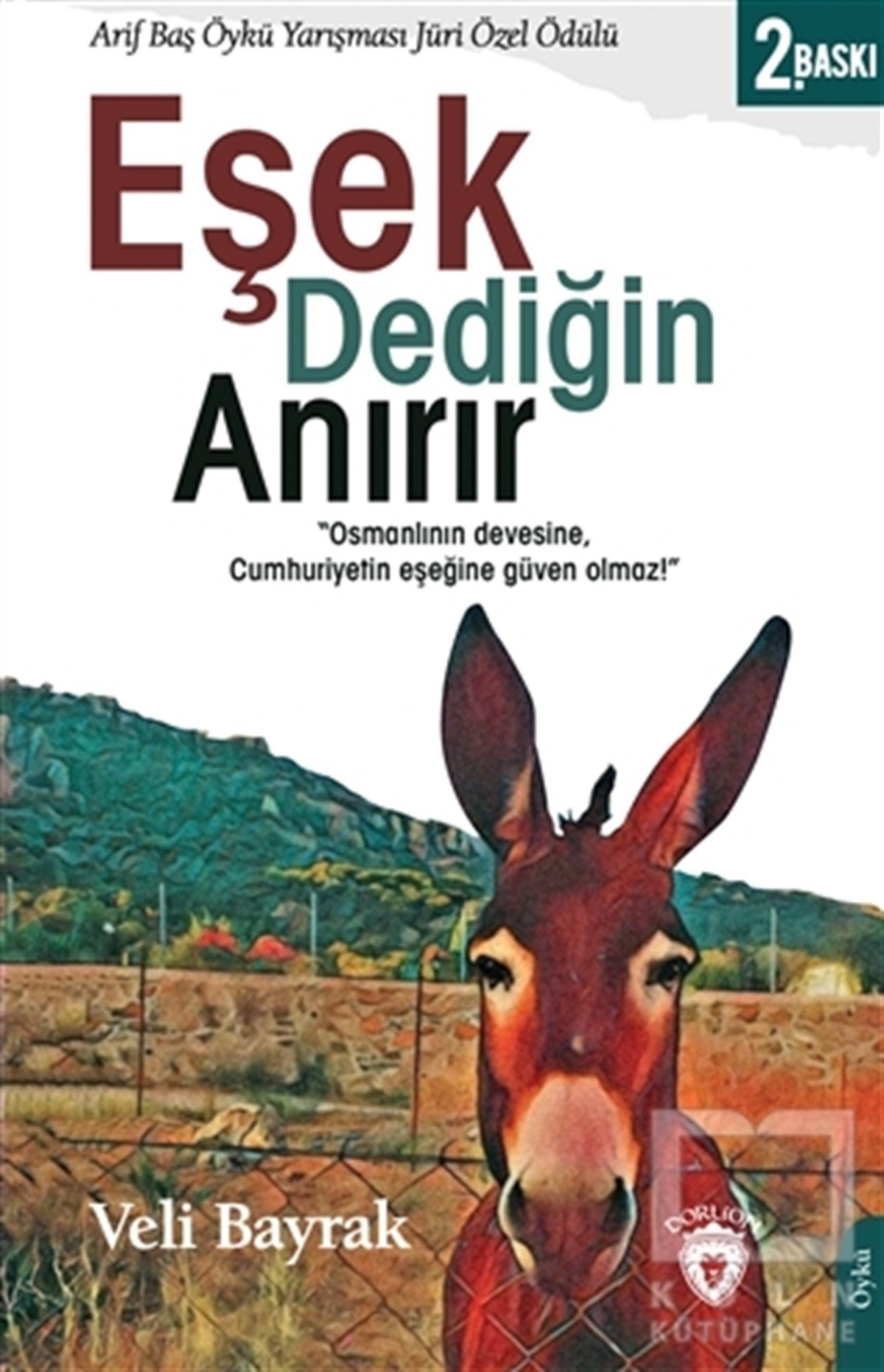 Veli BayrakHikaye (Öykü) KitaplarıEşek Dediğin Anırır