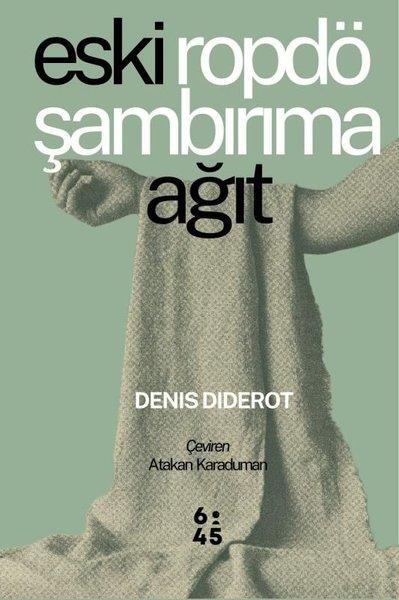 Denis DiderotFelsefe BilimiEski Ropdöşambırıma Ağıt