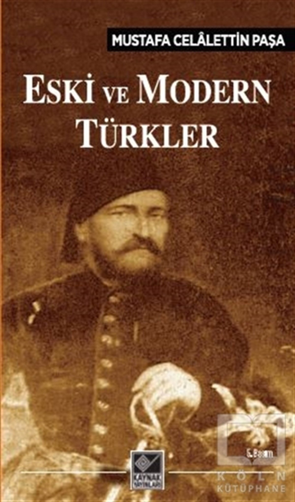 Mustafa Celalettin PaşaGenel Sosyoloji KitaplarıEski ve Modern Türkler