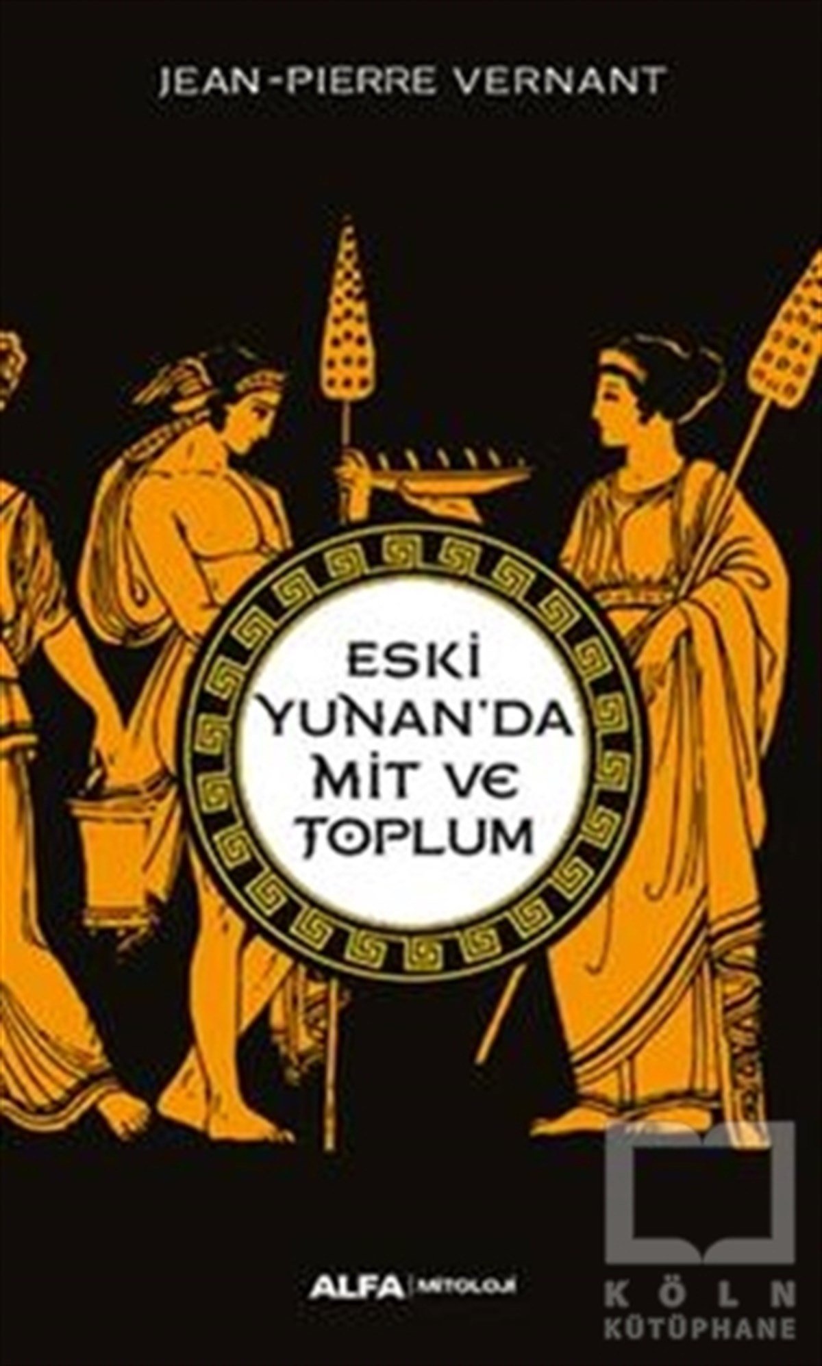 Jean-Pierre VernantDiğerEski Yunan’da Mit ve Toplum