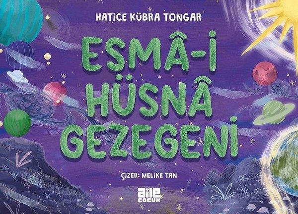 Hatice Kübra TongarDini Çocuk KitaplarıEsma-i Hüsna Gezegeni
