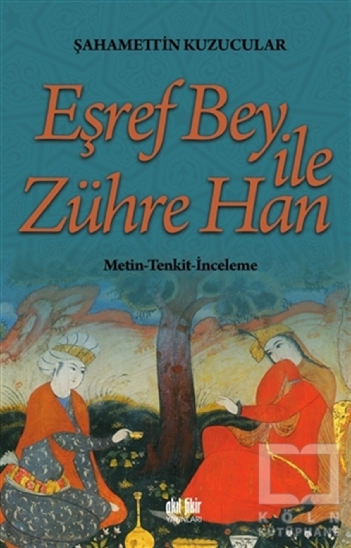 Şahamettin KuzucularEleştiri, İnceleme, KuramEşref Bey İle Zühre Han