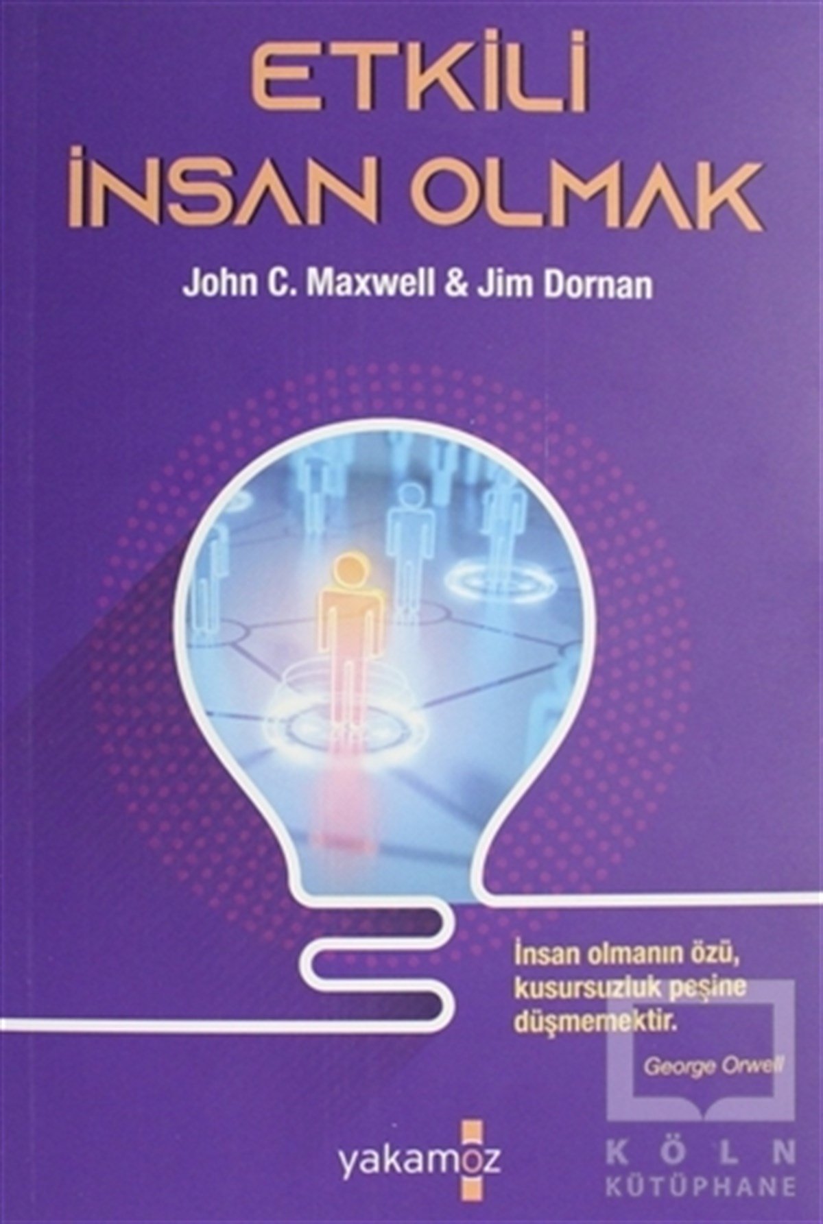 John C. MaxwellKişisel Gelişim KitaplarıEtkili İnsan Olmak