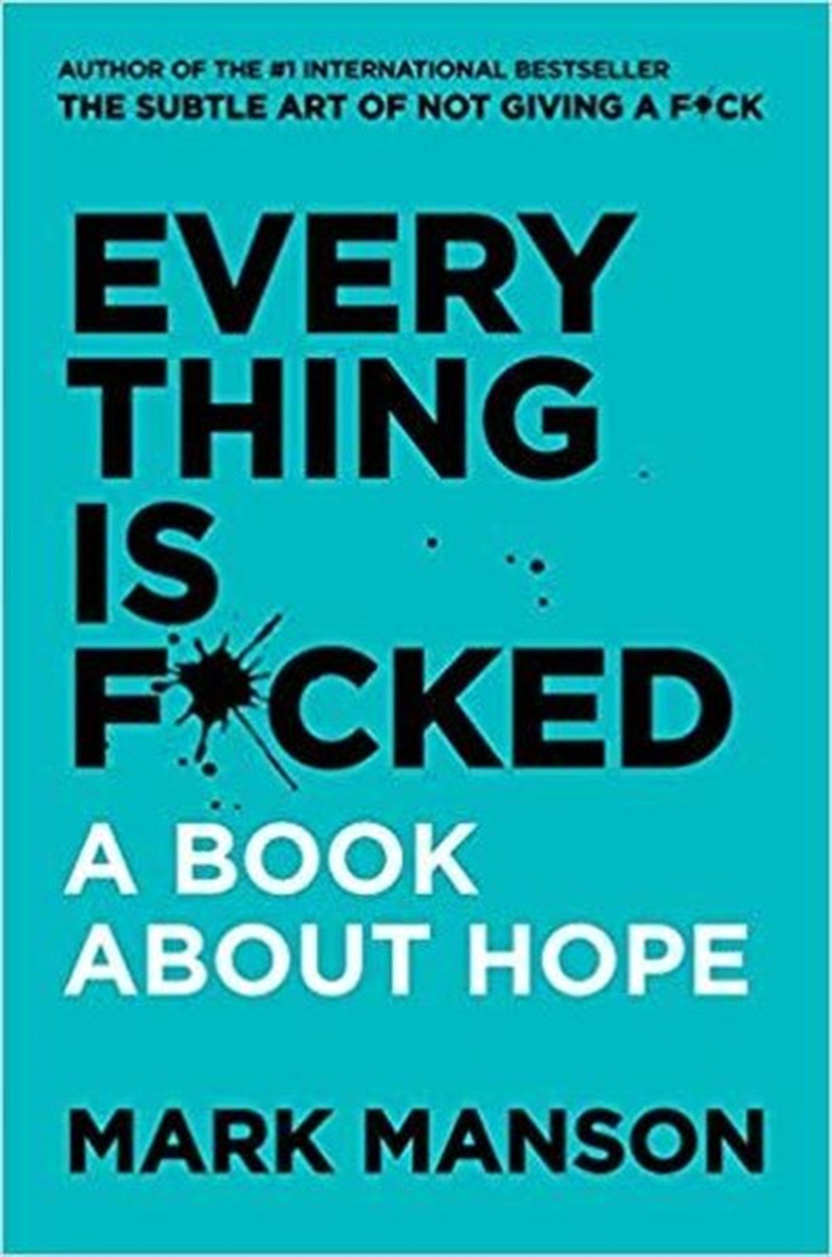 Mark MansonPersonal DevelopmentEverything Is Fcked: A Book About Hope