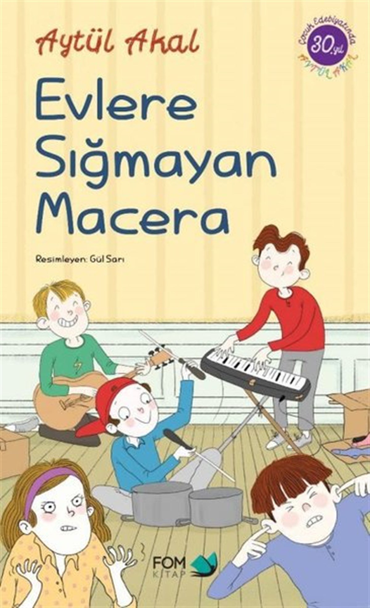 Aytül AkalÇocuk Gençlik RomanlarıEvlere Sığmayan Macera
