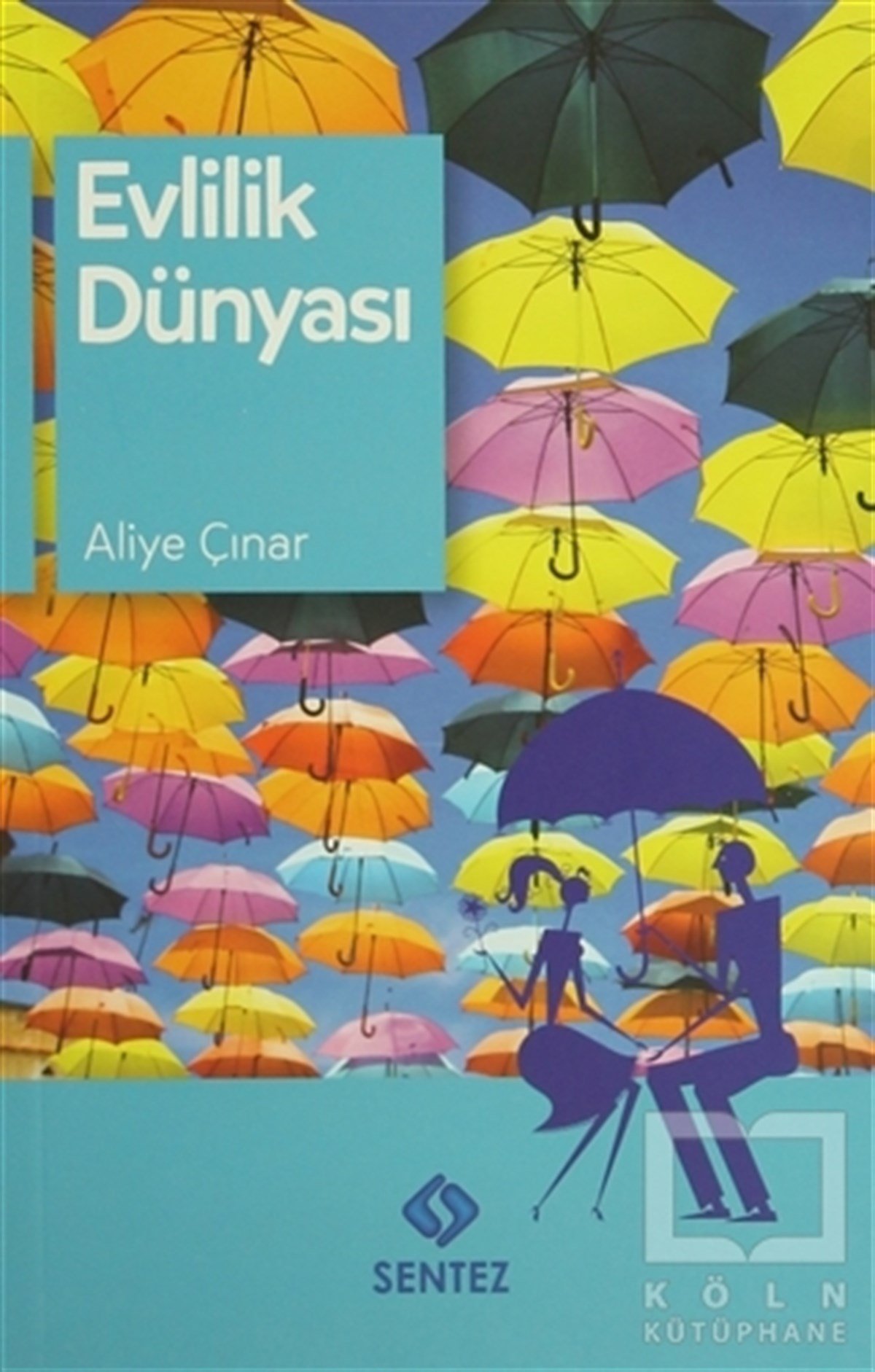 Aliye ÇınarKadın - Erkek İlişkileriEvlilik Dünyası